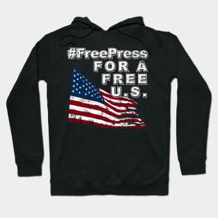 Free Press For A Free U.S. Hoodie